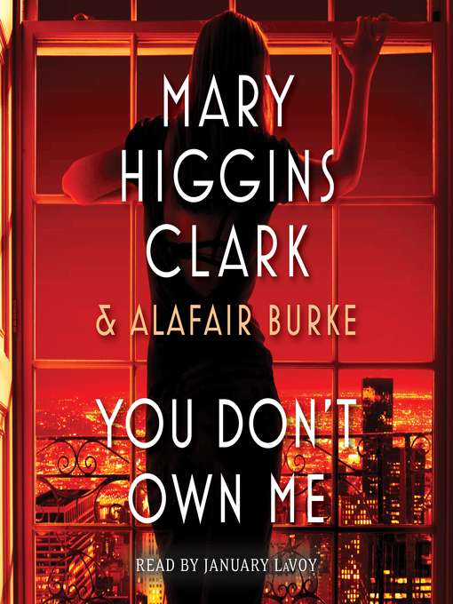 Title details for You Don't Own Me by Mary Higgins Clark - Wait list